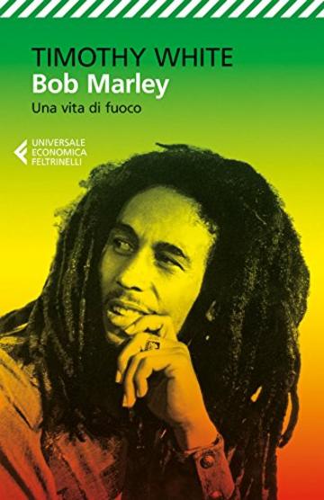 Bob Marley: Una vita di fuoco